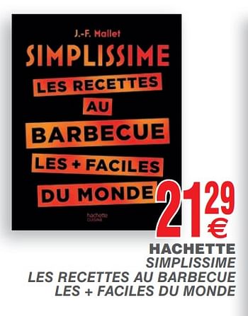 Promoties Hachette simplissime les recettes au barbecue les + faciles du monde - Huismerk - Cora - Geldig van 05/06/2018 tot 18/06/2018 bij Cora