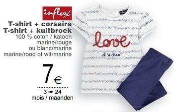 Promotions Influx t-shirt + corsaire t-shirt + kuitbroek - INFLUX - Valide de 05/06/2018 à 18/06/2018 chez Cora