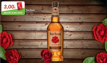 Promotions Four roses bourbons - Four Roses - Valide de 01/06/2018 à 30/06/2018 chez Intermarche
