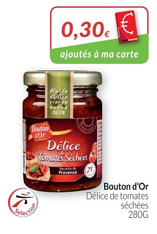 Promotions Bouton d`or délice de tomates séchées - Bouton D'Or - Valide de 01/06/2018 à 30/06/2018 chez Intermarche