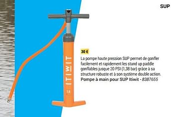 Promotions Pompe à main pour sup itiwit - ITIWIT - Valide de 28/05/2018 à 03/09/2018 chez Decathlon