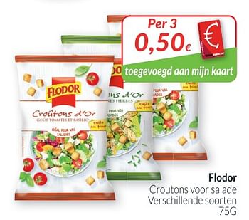 Promoties Flodor croutons voor salade - Flodor - Geldig van 01/06/2018 tot 30/06/2018 bij Intermarche