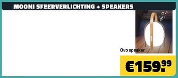 Promoties Mooni sfeerverlichting + ovo speakers - Mooni - Geldig van 10/06/2018 tot 30/06/2018 bij Bouwcenter Frans Vlaeminck