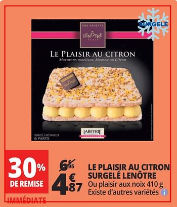 Labeyrie Le Plaisir Au Citron Surgele Lenotre En Promotion Chez Auchan Ronq