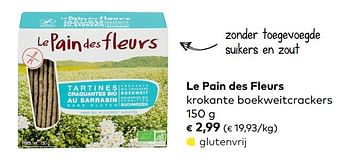 Promoties Le pain des fleurs krokante boekweitcrackers - Le pain des fleurs - Geldig van 06/06/2018 tot 03/07/2018 bij Bioplanet