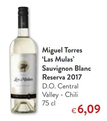 Promoties Miguel torres `las mulas` sauvignon blanc reserva 2017 d.o. central valley - chili - Witte wijnen - Geldig van 06/06/2018 tot 19/06/2018 bij OKay