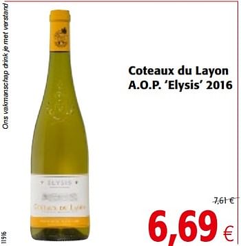 Promoties Coteaux du layon a.o.p. `elysis` 2016 - Witte wijnen - Geldig van 06/06/2018 tot 19/06/2018 bij Colruyt