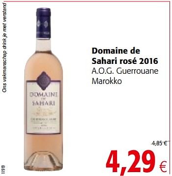 Promoties Domaine de sahari rosé 2016 a.o.g. guerrouane marokko - Rosé wijnen - Geldig van 06/06/2018 tot 19/06/2018 bij Colruyt