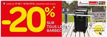 Promoties -20% sur tous les barbecues - Huismerk - BricoPlanit - Geldig van 12/06/2018 tot 18/06/2018 bij BricoPlanit