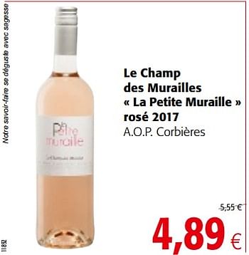 Promotions Le champ des murailles « la petite muraille » rosé 2017 a.o.p. corbières - Vins rosé - Valide de 06/06/2018 à 19/06/2018 chez Colruyt