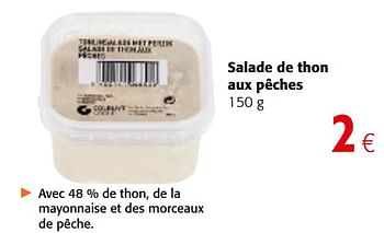Promotions Salade de thon aux pêches - Produit maison - Colruyt - Valide de 06/06/2018 à 19/06/2018 chez Colruyt