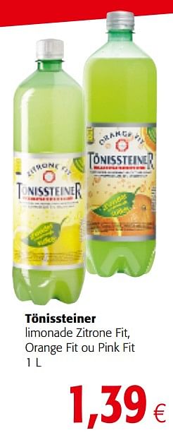 Promotions Tönissteiner limonade zitrone fit, orange fit ou pink fit - Tonissteiner - Valide de 06/06/2018 à 19/06/2018 chez Colruyt