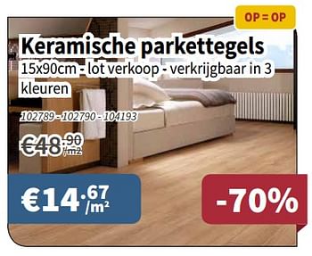 Promoties Keramische parkettegels - Huismerk - Cevo - Geldig van 07/06/2018 tot 20/06/2018 bij Cevo Market