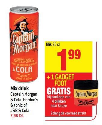 Promoties Mix drink captain morgan + cola, gordon`s + tonic of j+b + cola - Huismerk - Match - Geldig van 13/06/2018 tot 19/06/2018 bij Match