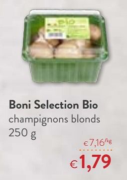 Promoties Boni selection bio champignons blonds - Boni - Geldig van 06/06/2018 tot 19/06/2018 bij OKay