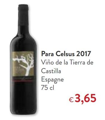 Promotions Para celsus 2017 viño de la tierra de castilla espagne - Vins rouges - Valide de 06/06/2018 à 19/06/2018 chez OKay