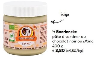 Promotions `t boerinneke pâte à tartiner au chocolat noir ou blanc - 't Boerinneke - Valide de 06/06/2018 à 03/07/2018 chez Bioplanet