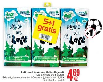 Promoties Lait demi écrémé - halfvolle melk la bande de félait - La bande des Félait - Geldig van 12/06/2018 tot 18/06/2018 bij Cora