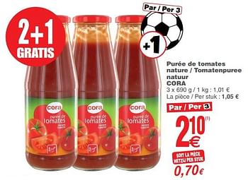 Promotions Purée de tomates nature - tomatenpuree natuur cora - Produit maison - Cora - Valide de 12/06/2018 à 18/06/2018 chez Cora