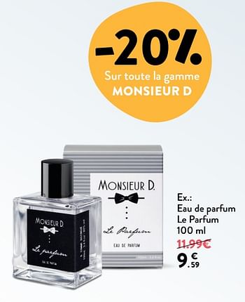 Promotions Eau de parfum le parfum - Monsieur D. - Valide de 06/06/2018 à 19/06/2018 chez DI