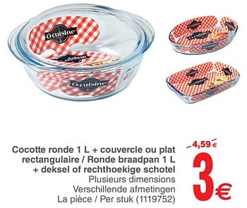 Promoties Cocotte ronde 1 l + couvercle ou plat rectangulaire - ronde braadpan 1 l + deksel of rechthoekige schotel - O'Cuisine - Geldig van 12/06/2018 tot 25/06/2018 bij Cora