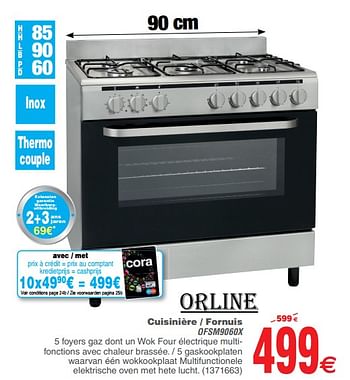 Promoties Orline cuisinière - fornuis ofsm9060x - ORLINE - Geldig van 12/06/2018 tot 25/06/2018 bij Cora