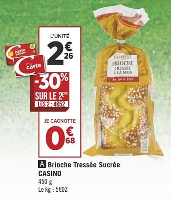 Promotions Brioche tressée sucrée casino - Produit Maison - Géant Casino - Valide de 12/06/2018 à 24/06/2018 chez Géant Casino