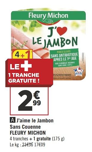 Promotions J`aime le jambon sans couenne fleury michon - Fleury Michon - Valide de 12/06/2018 à 24/06/2018 chez Géant Casino