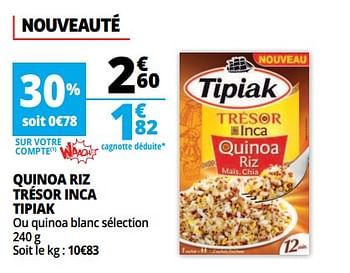 Promoties Quinoa riz trésor inca tipiak - Tipiak - Geldig van 13/06/2018 tot 19/06/2018 bij Auchan