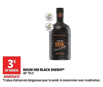 Promotions Rhum hse black sheriff - HSE - Valide de 13/06/2018 à 19/06/2018 chez Auchan Ronq