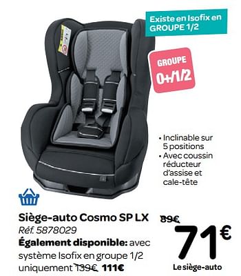 Promotion Carrefour Siege Auto Cosmo Sp Lx Tex Baby Bebe Et Grossesse Valide Jusqua 4 Promobutler