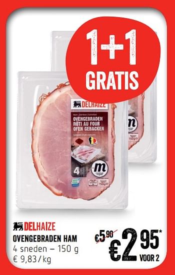 Promoties Ovengebraden ham - Huismerk - Delhaize - Geldig van 14/06/2018 tot 20/06/2018 bij Delhaize