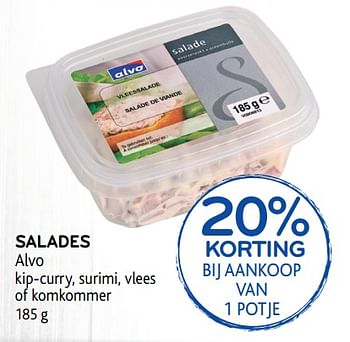 Promoties Salades alvo kip-curry, surimi, vlees of komkommer 20% korting bij aankoop van 1 potje - Huismerk - Alvo - Geldig van 20/06/2018 tot 03/07/2018 bij Alvo