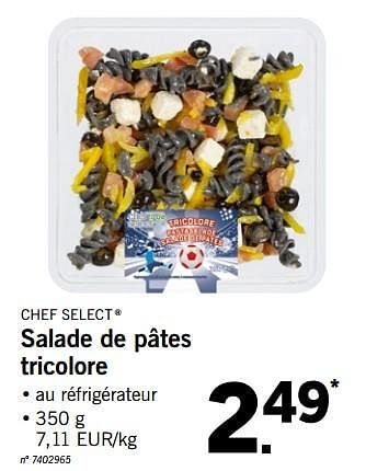 Promotions Salade de pâtes tricolore - Chef select - Valide de 18/06/2018 à 23/06/2018 chez Lidl