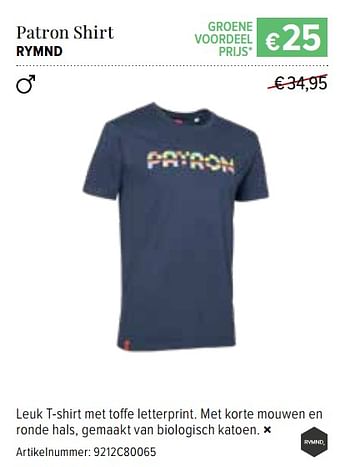 Promoties Patron shirt rymnd - Patron - Geldig van 14/06/2018 tot 29/06/2018 bij A.S.Adventure