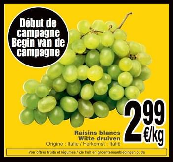 Promoties Raisins blancs witte druiven - Huismerk - Cora - Geldig van 19/06/2018 tot 25/06/2018 bij Cora