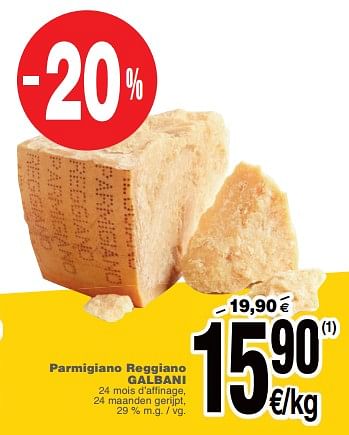 Promoties Parmigiano reggiano galbani - Galbani - Geldig van 19/06/2018 tot 25/06/2018 bij Cora