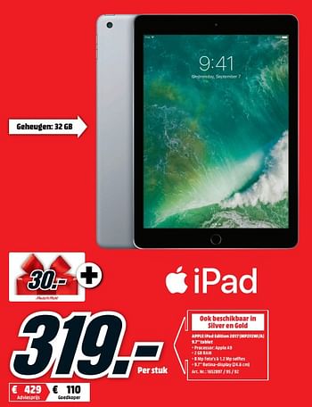 Promoties Apple ipad edition 2017 (mp2f2nf-a) 9.7 tablet - Apple - Geldig van 18/06/2018 tot 24/06/2018 bij Media Markt