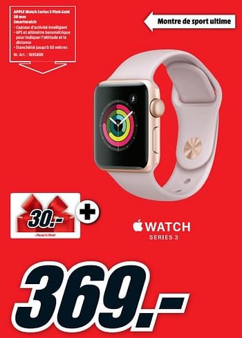 Promotions Apple watch series 3 pink gold 38 mm smartwatch - Apple - Valide de 18/06/2018 à 24/06/2018 chez Media Markt