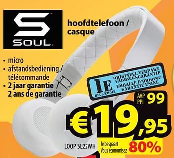 Promoties Soul hoofdtelefoon - casque loop sl22wh - Soul - Geldig van 20/06/2018 tot 26/06/2018 bij ElectroStock