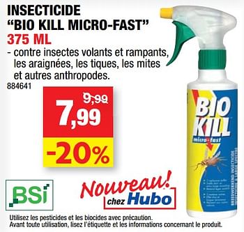 Promotions Insecticide bio kill micro-fast - BSI - Valide de 13/06/2018 à 24/06/2018 chez Hubo