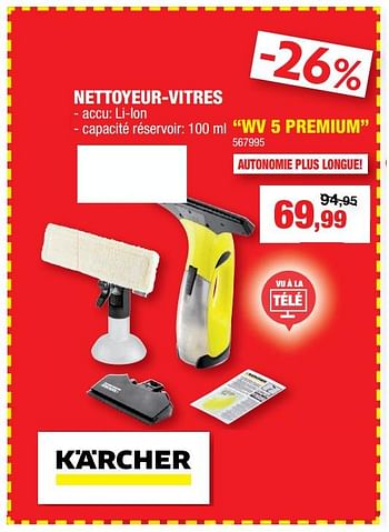 Promotions Karcher nettoyeur-vitres wv 5 premium - Kärcher - Valide de 13/06/2018 à 24/06/2018 chez Hubo