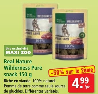 Promotions Real nature wilderness pure snack - Real Nature - Valide de 26/06/2018 à 03/07/2018 chez Maxi Zoo