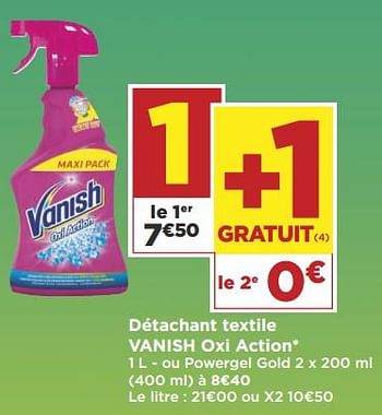 Promotions Détachant textile vanish oxi action - Vanish - Valide de 19/06/2018 à 01/07/2018 chez Super Casino
