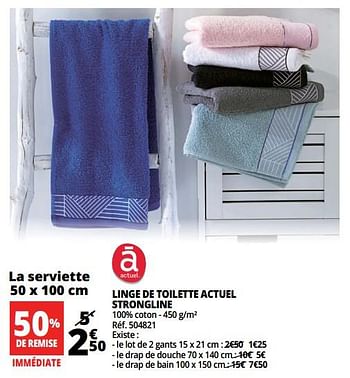 Promotions Linge de toilette actuel strongline serviette - Produit Maison - Auchan Ronq - Valide de 20/06/2018 à 26/06/2018 chez Auchan Ronq