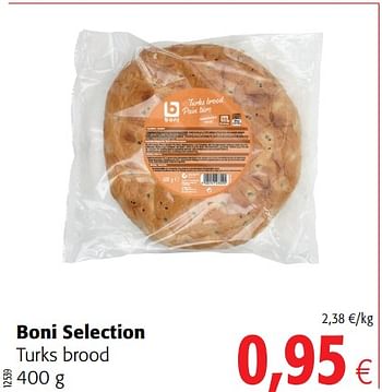 Promoties Boni selection turks brood - Boni - Geldig van 20/06/2018 tot 03/07/2018 bij Colruyt
