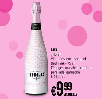 Promoties Cava ¡hola! vin mousseux espagnol brut pink - Schuimwijnen - Geldig van 21/06/2018 tot 27/06/2018 bij Delhaize