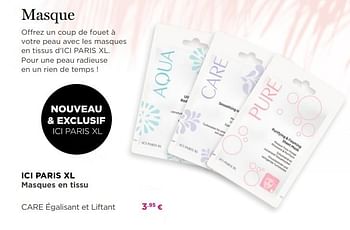 Promotions Ici paris xl masques en tissu care égalisant et liftant - Produit Maison - ICI PARIS XL - Valide de 11/06/2018 à 29/06/2018 chez ICI PARIS XL