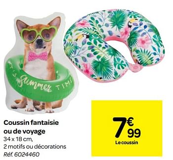 Promotions Coussin fantaisie ou de voyage - Produit maison - Carrefour  - Valide de 20/06/2018 à 02/07/2018 chez Carrefour