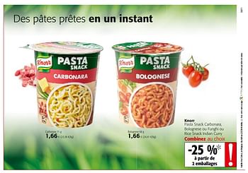 Promotions Knorr pasta snack carbonara, bolognese ou funghi ou rice snack indian curry - Knorr - Valide de 20/06/2018 à 03/07/2018 chez Colruyt